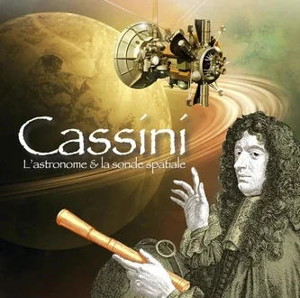 Cassini. L'astronome & la sonde spatiale