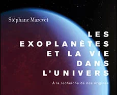 Les Exoplanètes et la vie dans l'Univers 