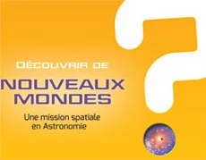 Exhibition "Discover New Worlds. The space mission CoRoT"