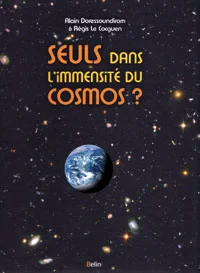 Seuls dans l'immensité du cosmos ?
