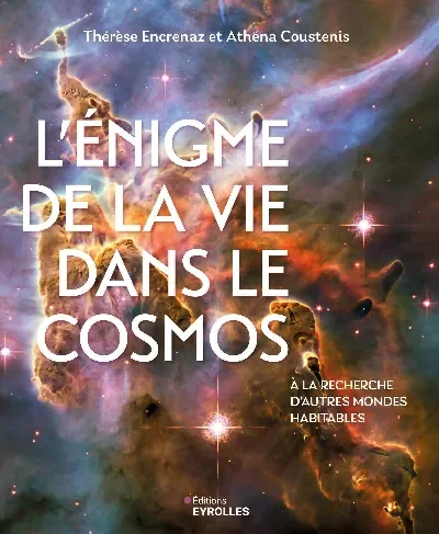 L'énigme de la vie dans le Cosmos