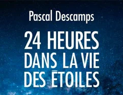 24h dans la vie des étoiles 
