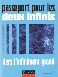 Passeport pour les deux infinis