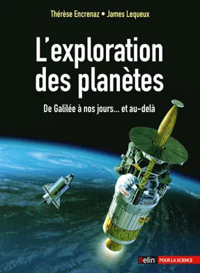 L'exploration des planètes, de Galilée à nos jours... et au-delà