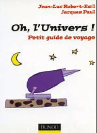 Oh l'Univers ! 