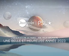 Observatoire de Paris - PSL wishes you a Happy New Year 2023