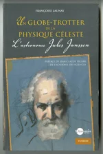 Un globe-trotter de la physique céleste - L'astronome Jules Janssen