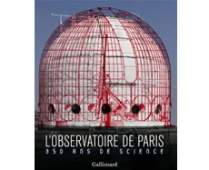 L'Observatoire de Paris, 350 ans de science